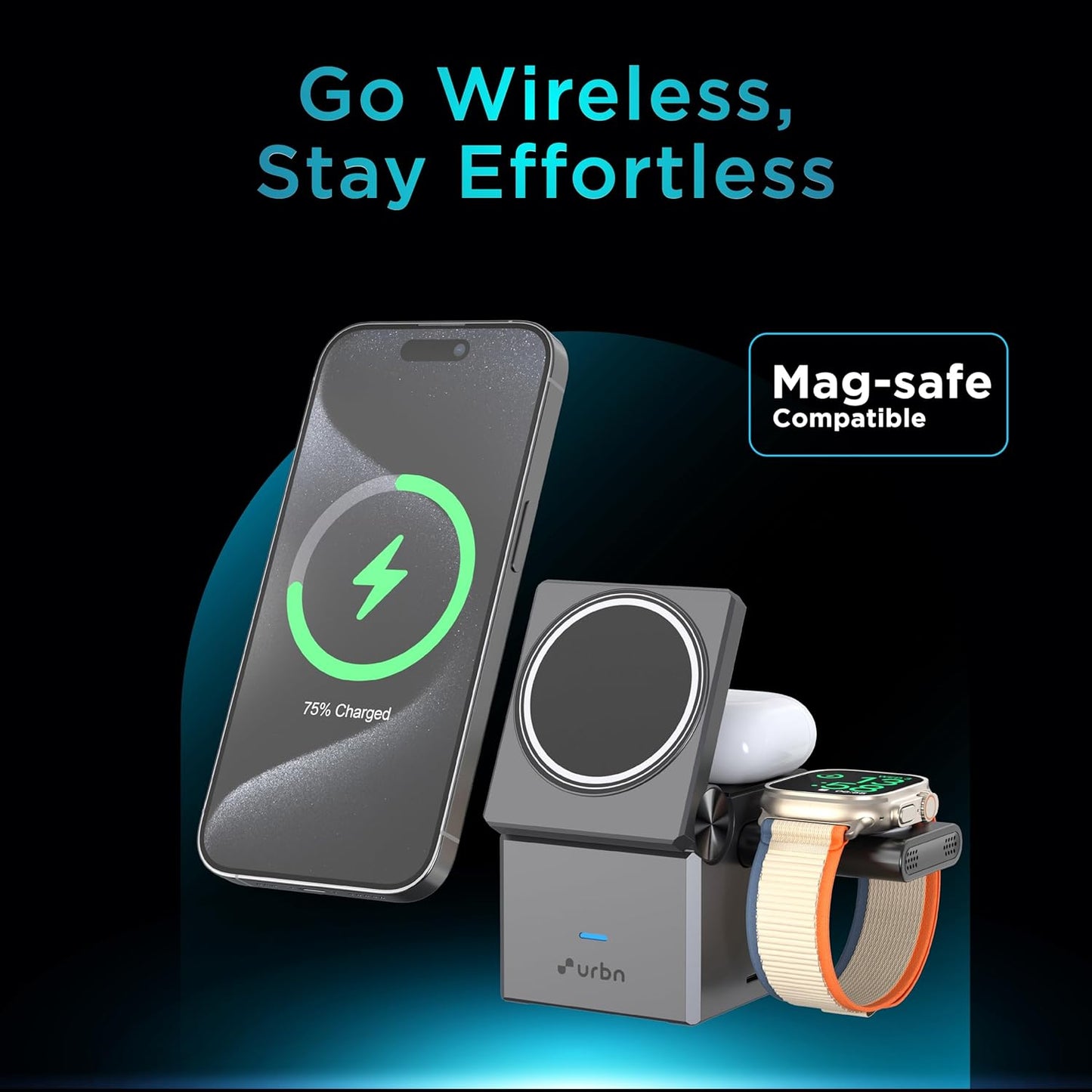 Wireless charging station with phone, watch, and earbuds on a dark background with text 'Go Wireless, Stay Effortless'.